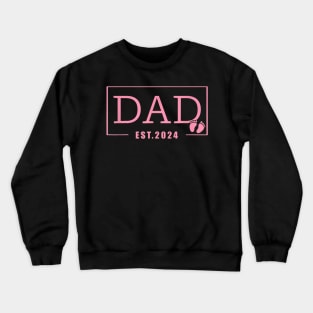 Men Dad Established Est 2024 Girl Newborn Daddy Father Crewneck Sweatshirt